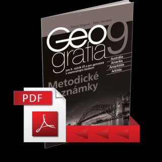 GEOGRAFIA PRE 9. ROČNÍK ZŠ A PRE GYMNÁZIÁ S OSEMROČNÝM ŠTÚDIOM – METODICKÁ PRÍRUČKA (PDF)