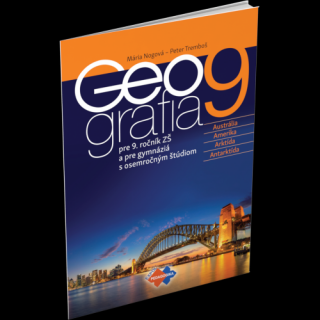 GEOGRAFIA PRE 9. ROČNÍK ZŠ A PRE GYMNÁZIÁ S OSEMROČNÝM ŠTÚDIOM – UČEBNICA