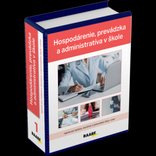 HOSPODÁRENIE, PREVÁDZKA A ADMINISTRATÍVA ŠKOLY