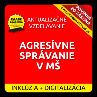 INKLÚZIA a DIGITALIZÁCIA – AGRESÍVNE SPRÁVANIE V MŠ