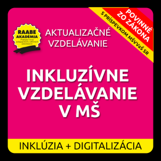 INKLÚZIA a DIGITALIZÁCIA – INKLUZÍVNE VZDELÁVANIE V MŠ