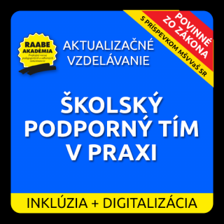 INKLÚZIA a DIGITALIZÁCIA – ŠKOLSKÝ PODPORNÝ TÍM V PRAXI