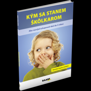 KÝM SA STANEM ŠKÔLKAROM