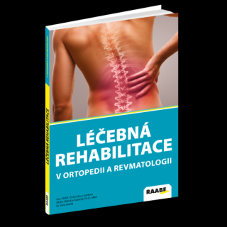 LÉČEBNÁ REHABILITACE V ORTOPEDII A REVMATOLOGII