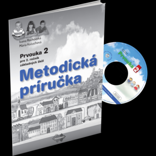 METODICKÁ PRÍRUČKA K UČEBNICI PRVOUKY PRE 2. ROČNÍK ZÁKLADNEJ ŠKOLY + CD