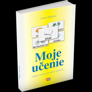 MOJE UČENIE – UČEBNÝ MATERIÁL PRE DETI S AUTIZMOM