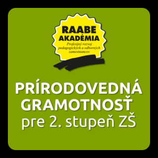 PRÍRODOVEDNÁ GRAMOTNOSŤ PRE 2. STUPEŇ ZŠ