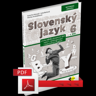 SLOVENSKÝ JAZYK PRE 6. ROČNÍK – METODICKÁ PRÍRUČKA 1. DIEL – PDF