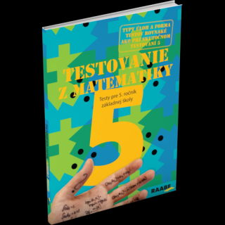 TESTOVANIE 5 Z MATEMATIKY – TESTY PRE 5. ROČNÍK ZŠ