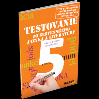 TESTOVANIE 5 ZO SLOVENSKÉHO JAZYKA A LITERATÚRY – TESTY PRE 5. ROČNÍK ZŠ