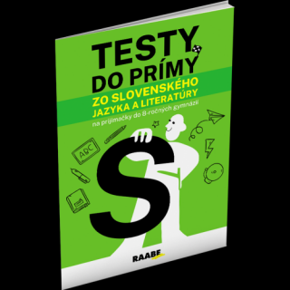TESTY DO PRÍMY ZO SLOVENSKÉHO JAZYKA A LITERATÚRY