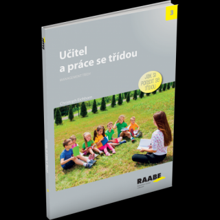 UČITEL A PRÁCE SE TŘÍDOU
