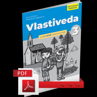 VLASTIVEDA PRE 3. ROČNÍK ZÁKLADNEJ ŠKOLY – METODICKÁ PRÍRUČKA – PDF