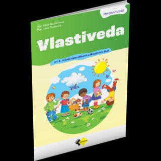 VLASTIVEDA PRE 4. ROČNÍK ŠPECIÁLNYCH ZÁKLADNÝCH ŠKÔL – PRACOVNÝ ZOŠIT