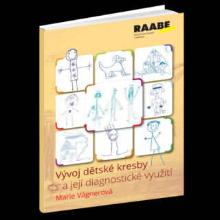VÝVOJ DĚTSKÉ KRESBY A JEJÍ DIAGNOSTICKÉ VYUŽITÍ