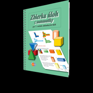 ZBIERKA ÚLOH Z MATEMATIKY pre 7. ročník základnej školy pre sluchovo postihnutých