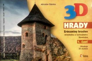 3D HRADY - ZRÚCANINY HRADOV STREDNÉHO A VÝCHODNÉHO SLOVENSKA (1. ČASŤ)